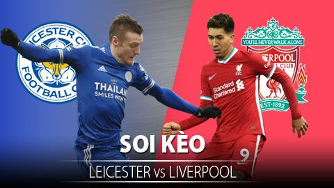 TỶ LỆ và dự đoán kết quả Leicester City vs Liverpool